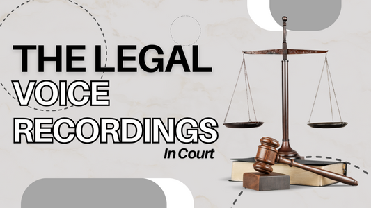 The Legal Weight of Voice Recordings in Court