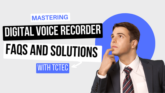 Mastering the Effective Use of Digital Voice Recorder: FAQs and Solutions