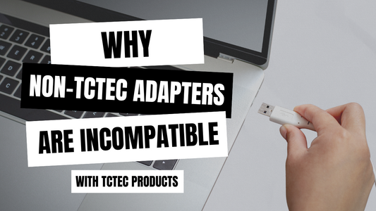 Why Non-TCTEC Adapters Are Incompatible With TCTEC Products?