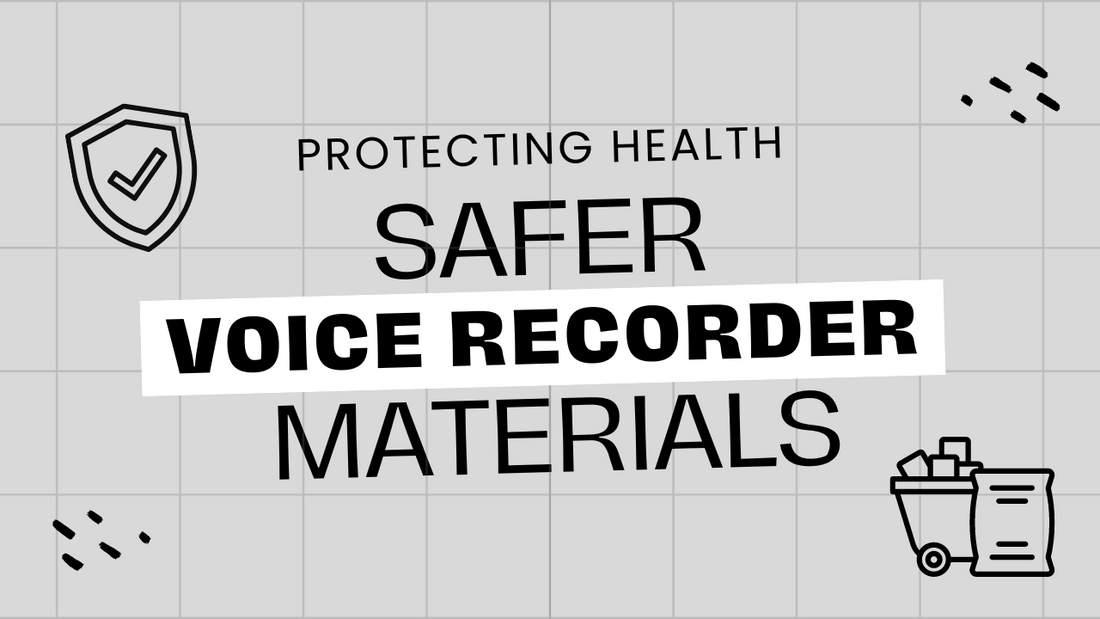 Protecting Your Health with Safer Voice Recorder Materials