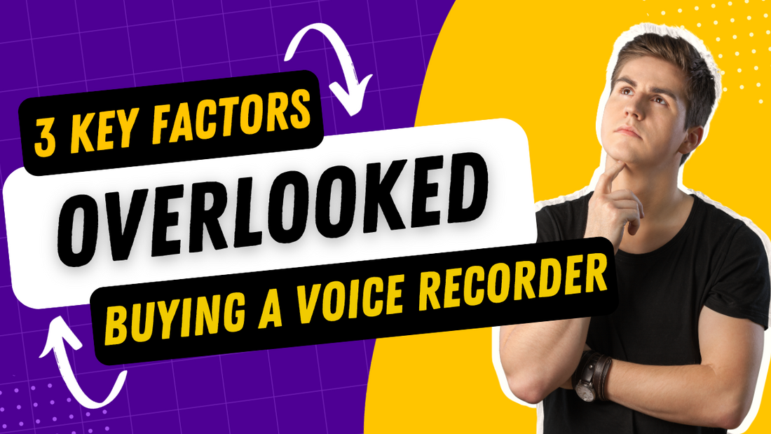 3 Key Factors Often Overlooked When Buying a Voice Recorder: The Secrets Behind the Perfect Choice