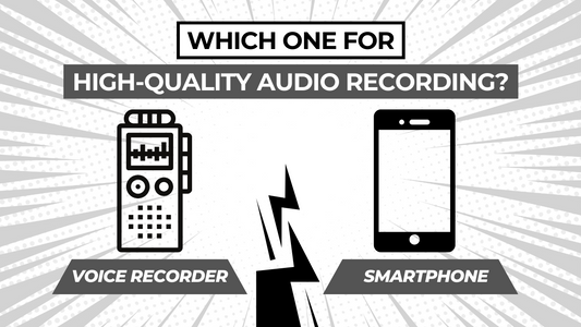 Professional Voice Recorder vs. Smartphone: Which One for High-Quality Audio Recording?